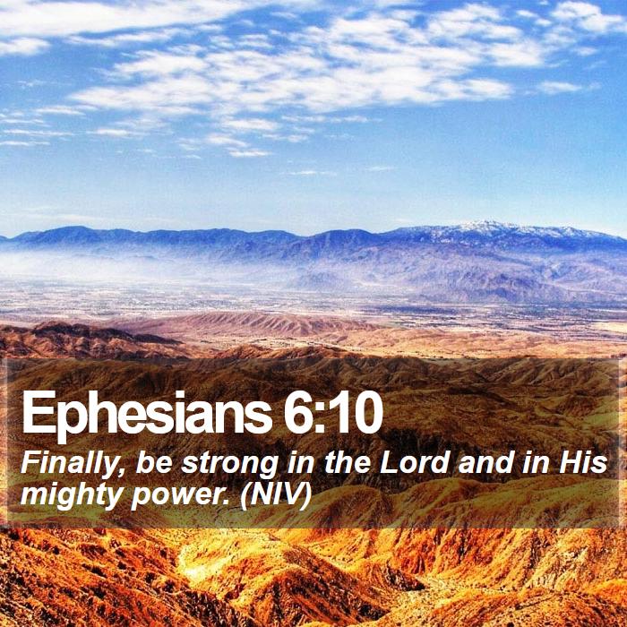 Ephesians 6 : 10 KJV  Faith inspiration, Ephesians 6, Ephesians